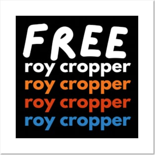 free roy cropper Posters and Art